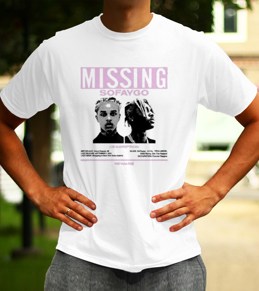 MISSING SOFAYGO DESCRIPTION REWARD ME T-Shirt