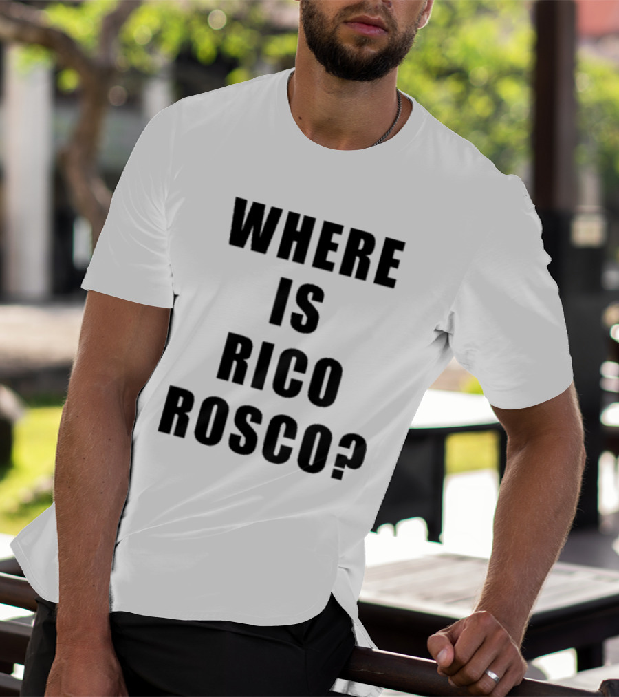 Dave Portnoy Where Is Rico Rosco Question Text T-Shirt