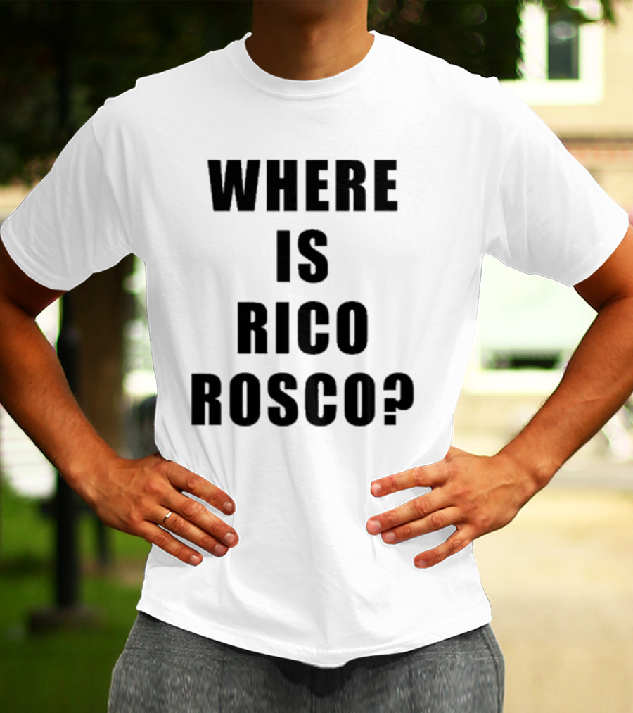 Dave Portnoy Where Is Rico Rosco Question Text T-Shirt