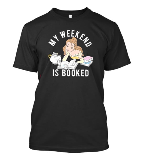 Beauty My Weekend Is Booked T-Shirt