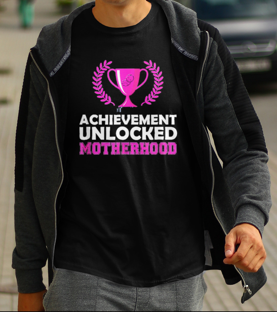 Achievement Unlocked Motherhood First Time Mom New Mom Pink Trophy Laurel T-Shirt
