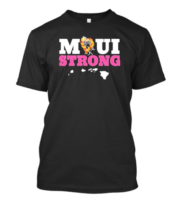 Maui Strong Lahaina Strong Pray For Maui Wildfire Relief T-Shirt