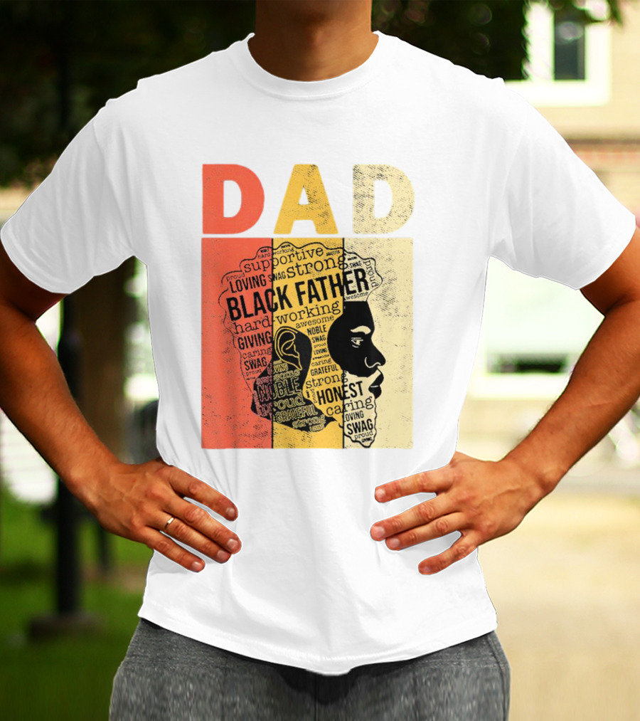 Vintage Black Father Supportive Strong Loving Honest Caring African American Dad T-Shirt