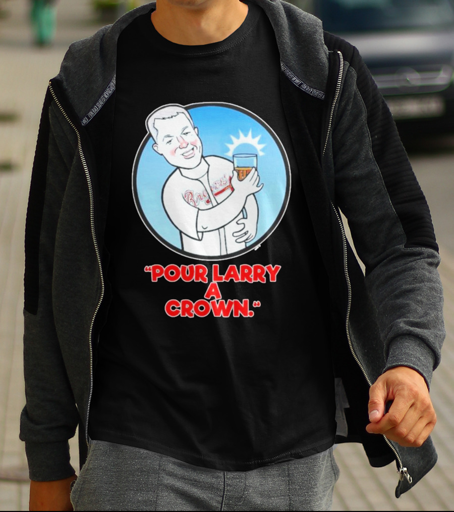 Atlanta Braves Pour Larry A Crown T-Shirt