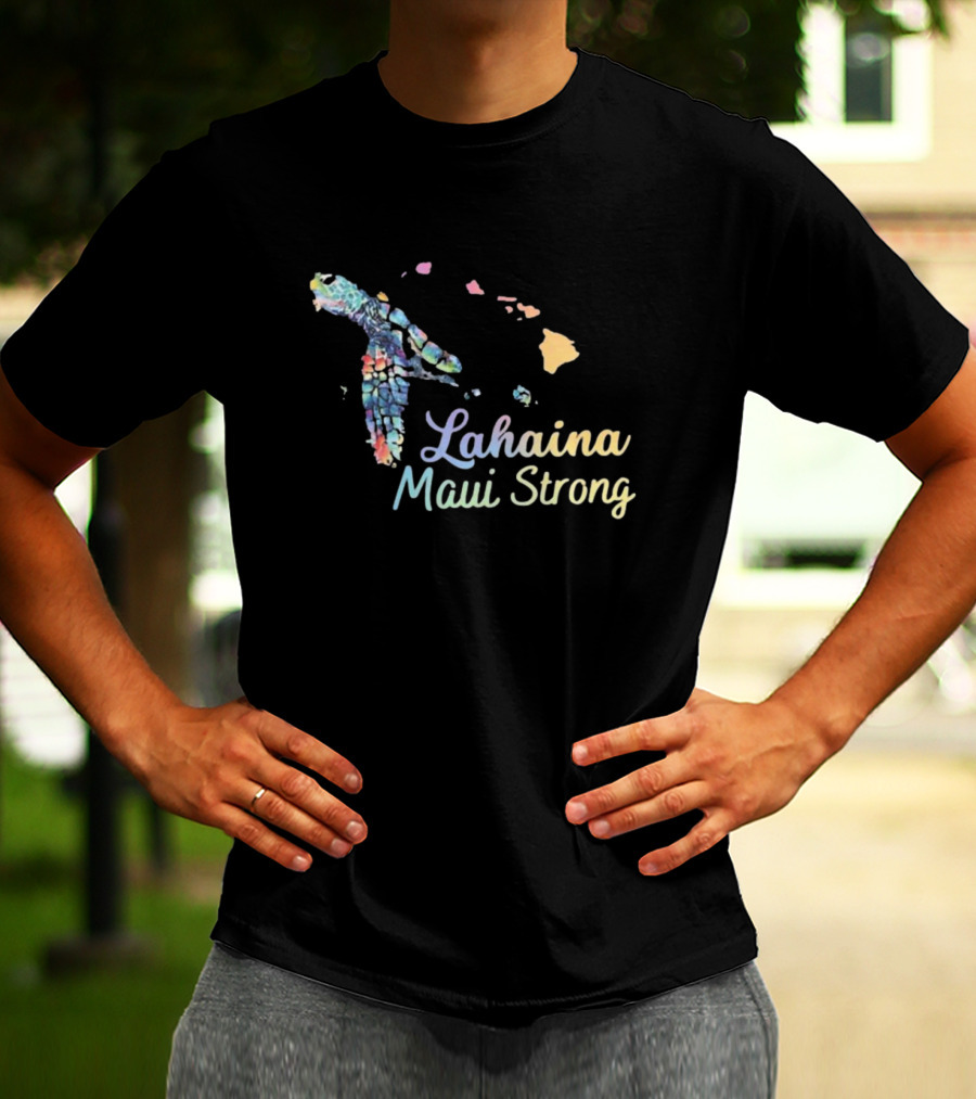 Lahaina Maui Strong Watercolor Hawaiian Honu Maui Wildfire Relief T-Shirt
