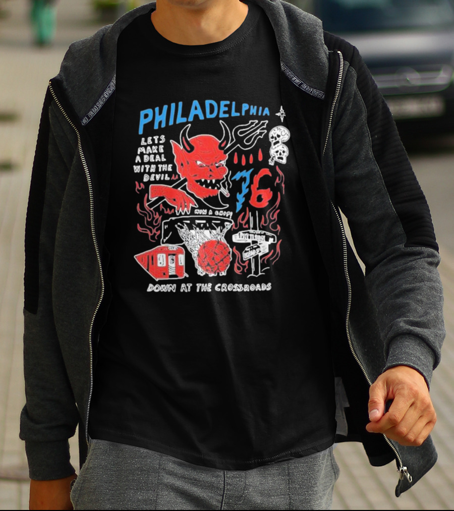 Philadelphia Let's Make A Deal With The Devil Win A Chip Down At The Crossroads 76ers Basketball T-Shirt