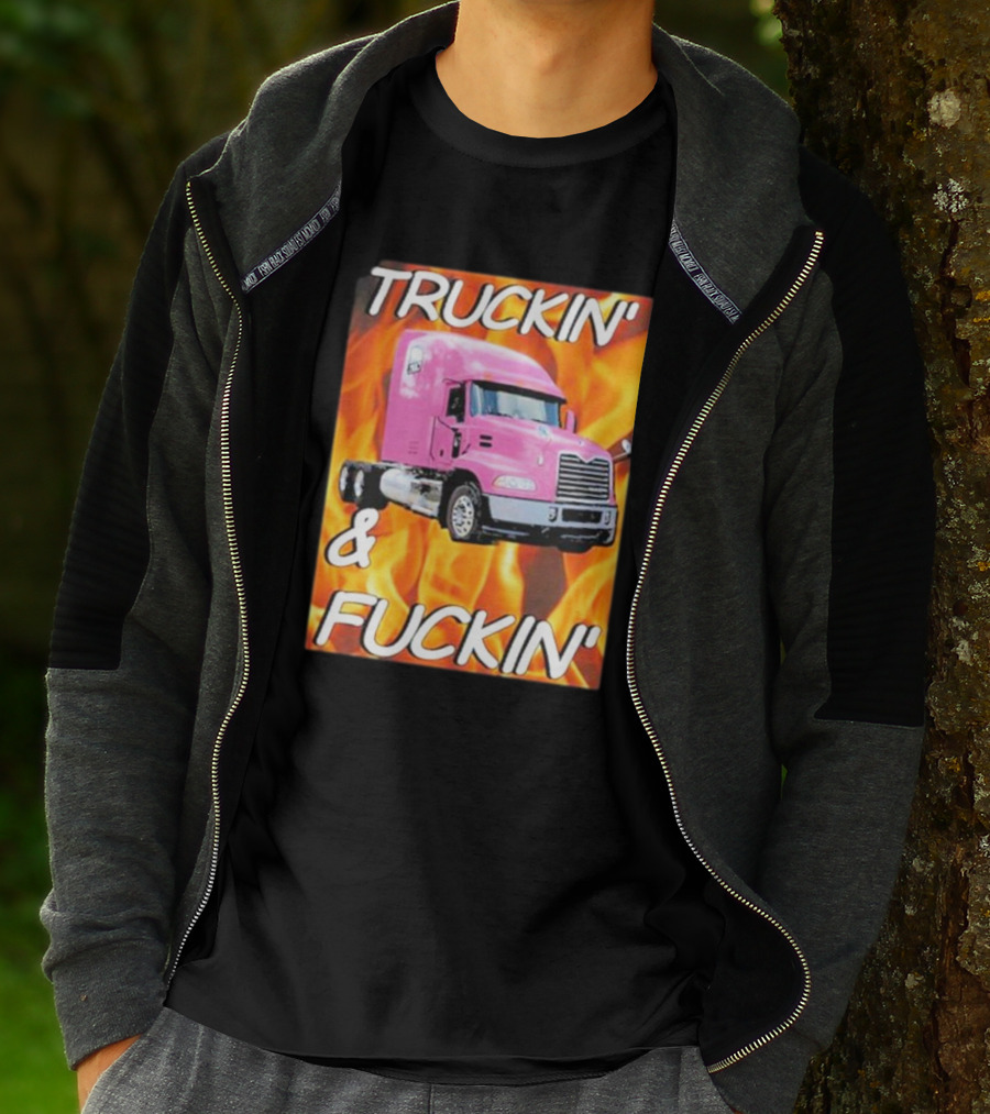 TRUCKIN' And FUCKIN' Cringeytees Truckin Cringey T-Shirt