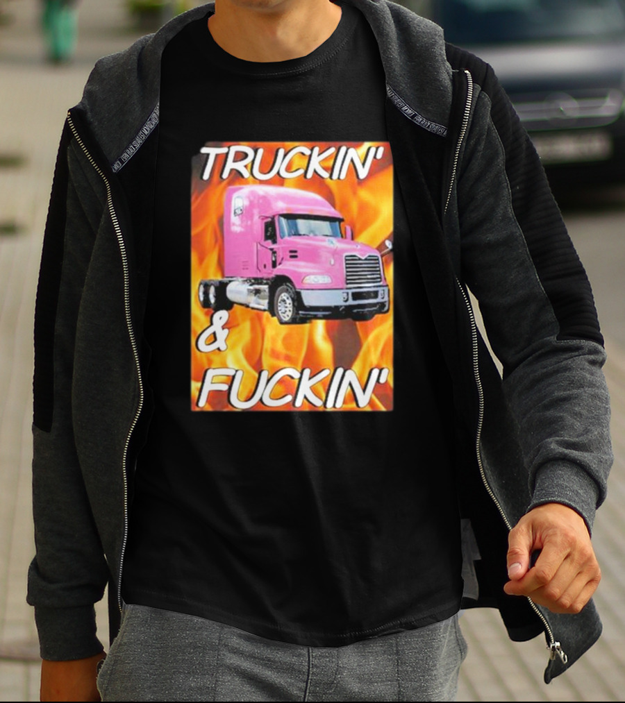 TRUCKIN' And FUCKIN' Cringeytees Truckin Cringey T-Shirt