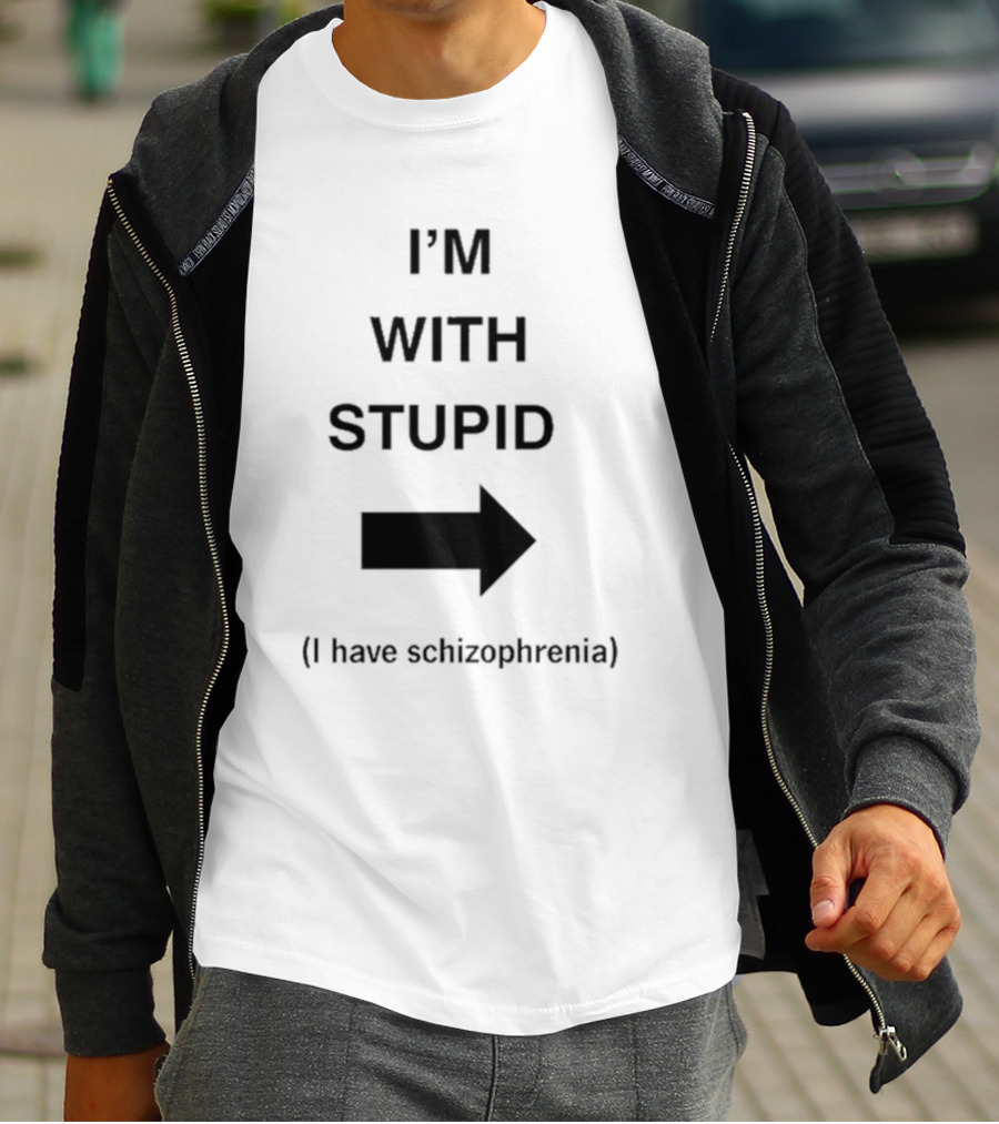 Alex Ernst I'm With Stupid I Have Schizophrenia T-Shirt