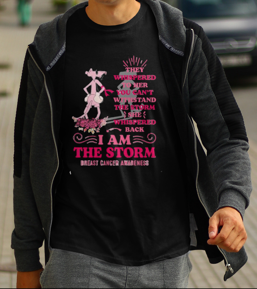Pink Panther Breast Cancer Awareness I Am The Storm T-Shirt