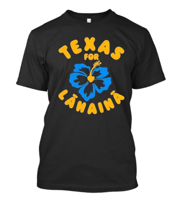 Texas For Lahaina Hibiscus Flower Support T-Shirt