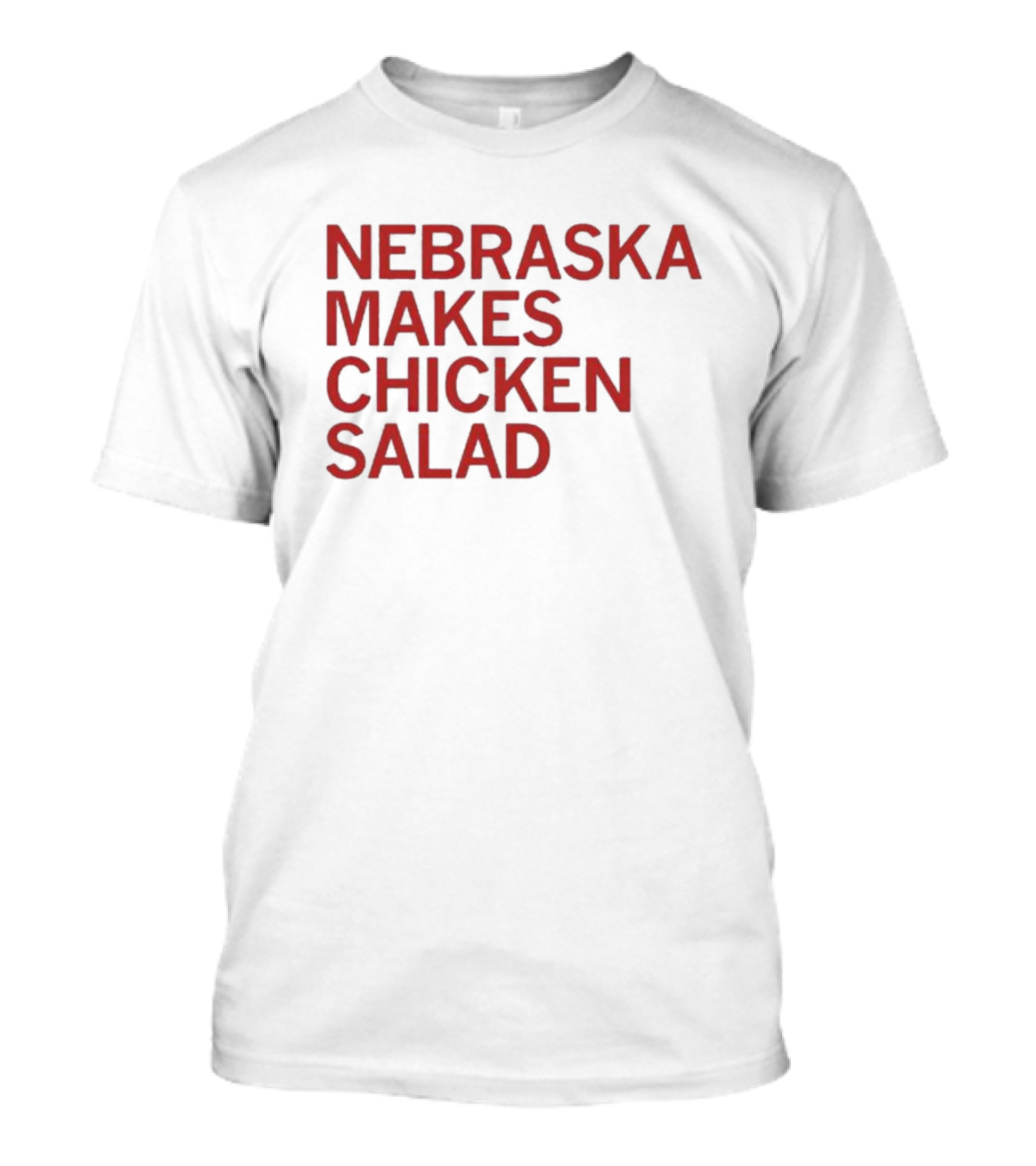 Raygunsite Nebraska Makes Chicken Salad T-Shirt