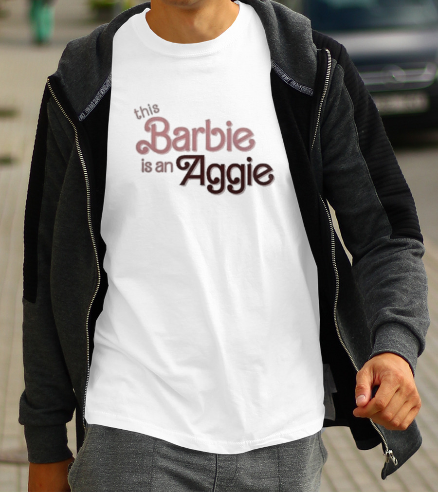 This Barbie Is An Aggie T-Shirt