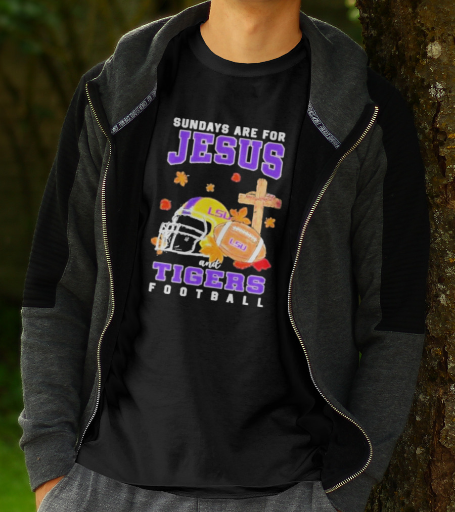 Sundays Are For Jesus And LSU Football With Helmet And Cross Iconography T-Shirt