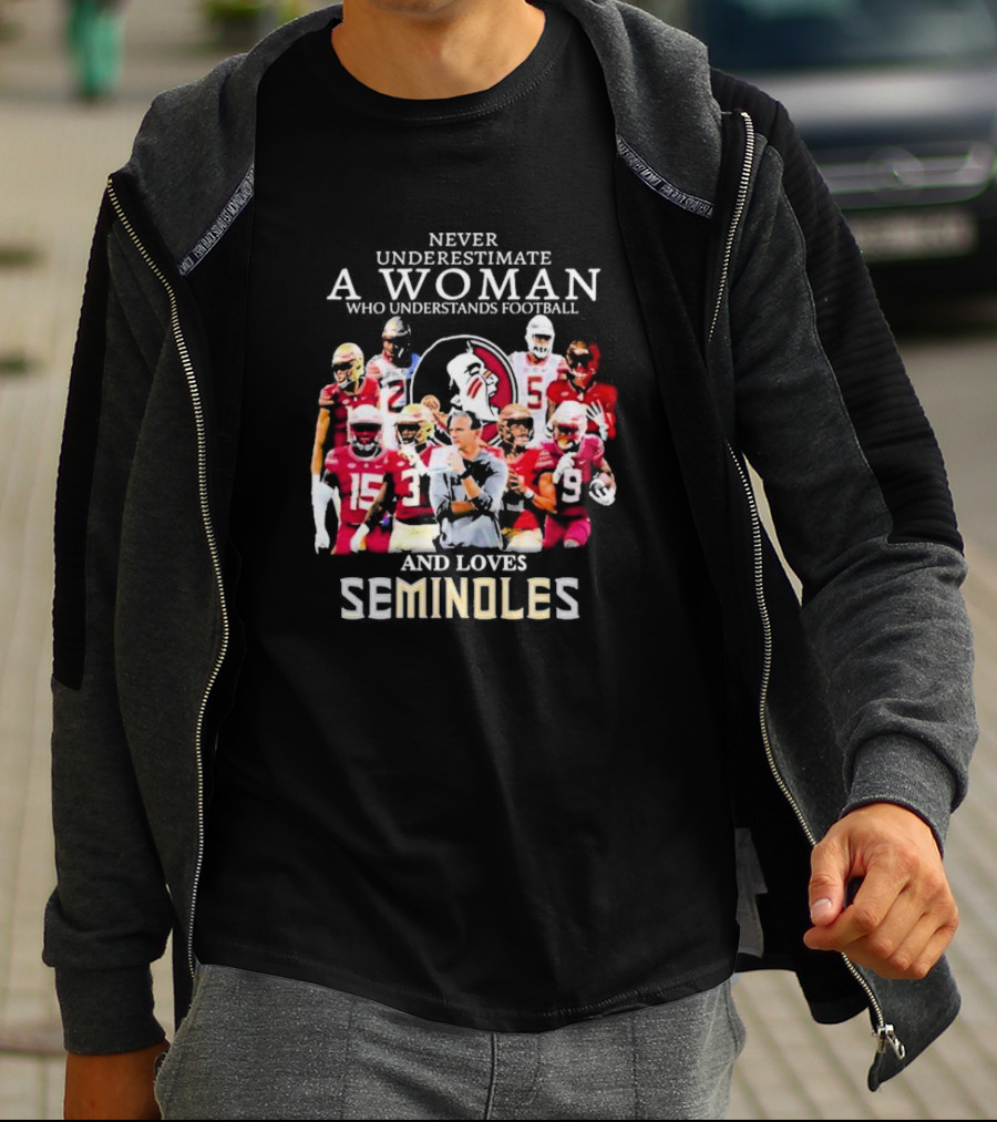 Never Underestimate A Woman Who Understands Football And Loves Seminoles Florida State Team Players T-Shirt