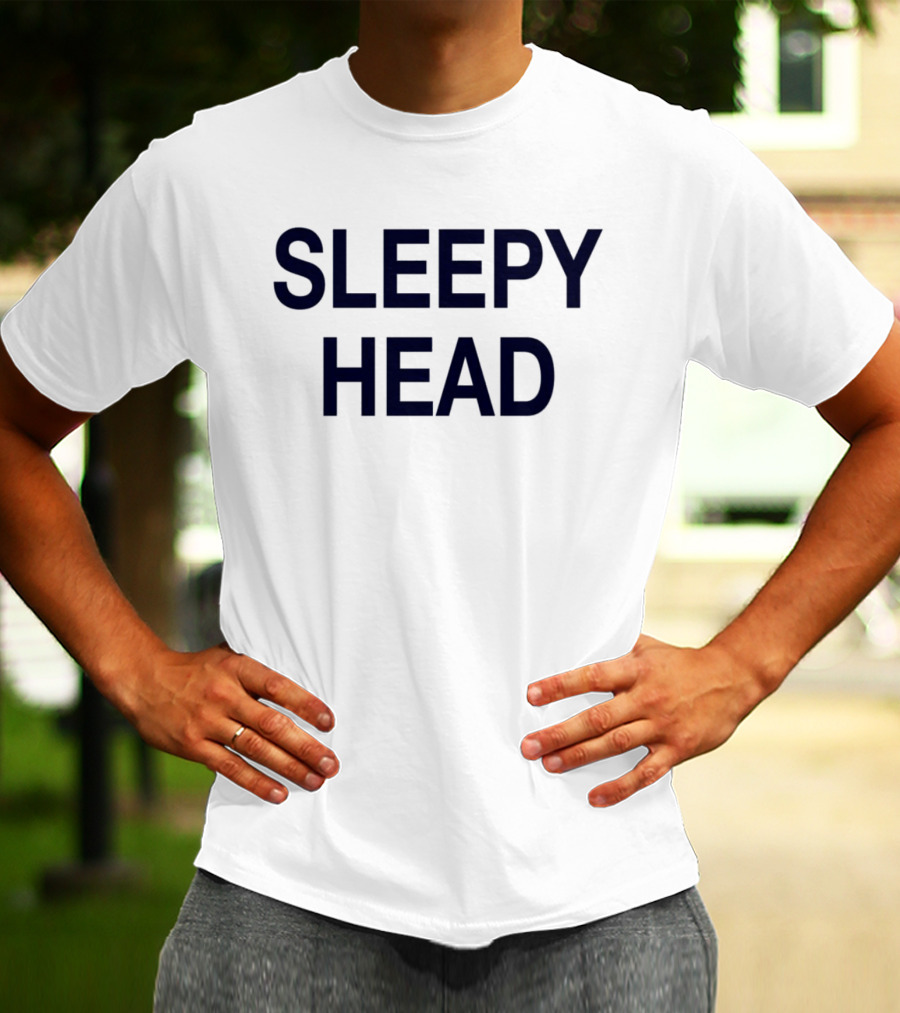 SLEEPY HEAD T-Shirt