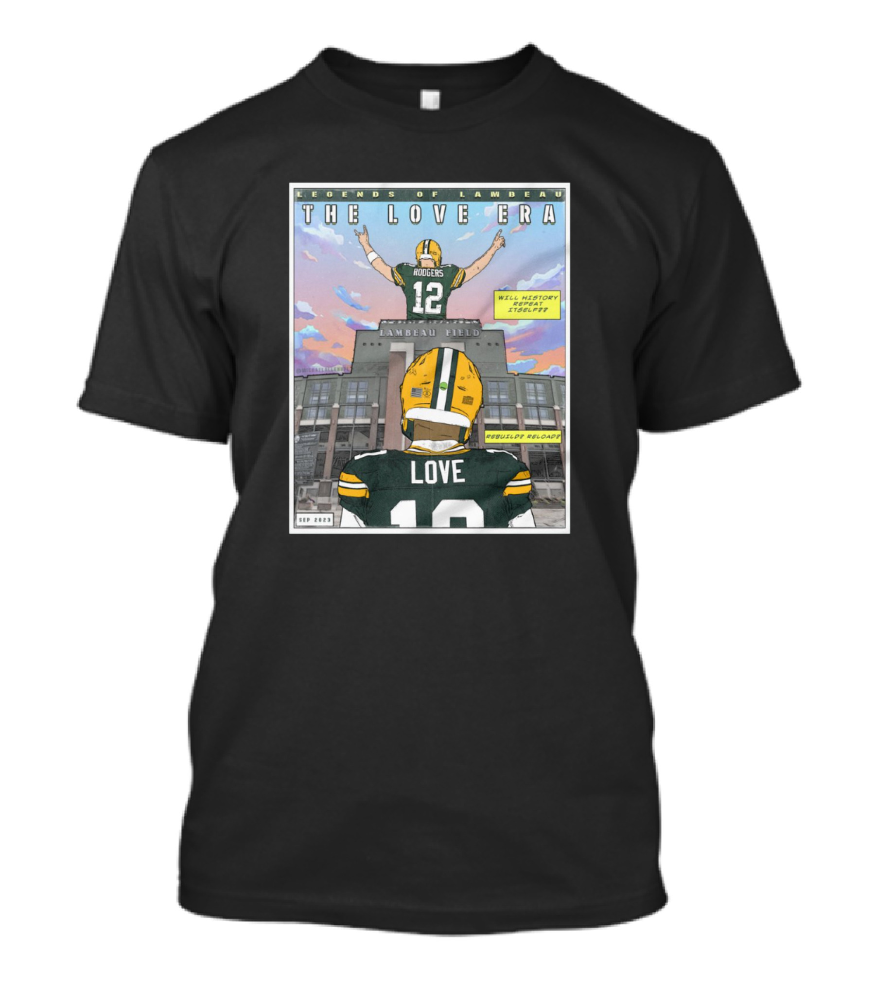 Legends Of Lambeau The Love Era Jordan Love Will History Repeat Lambeau Field T-Shirt