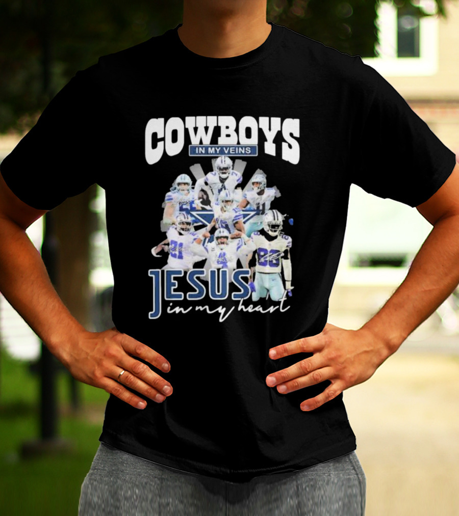 Cowboys In My Veins Jesus In My Heart Dallas Cowboys Team Players Signature T-Shirt