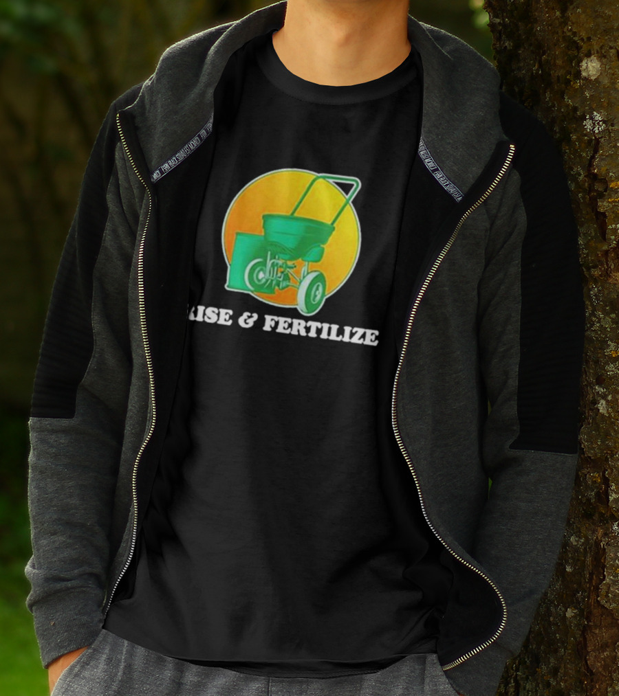 Middle Class Fancy Store Rise And Fertilize Spreader Gardening T-Shirt