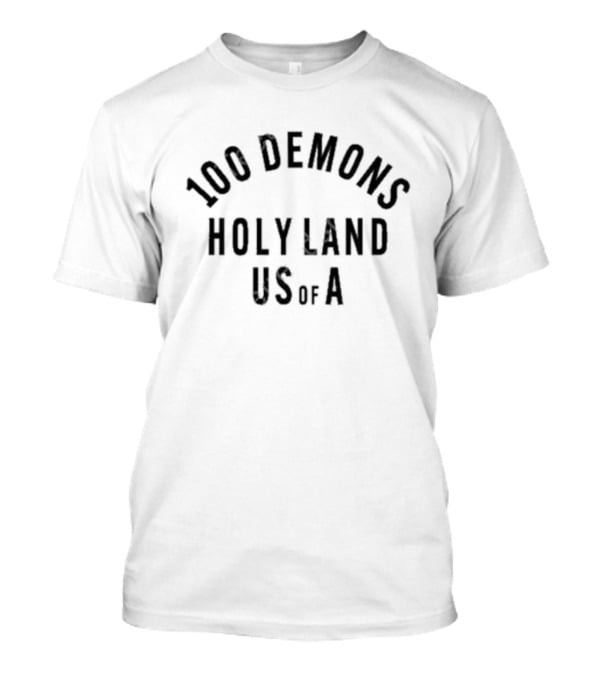 100 Demons Holyland US Of A T-Shirt