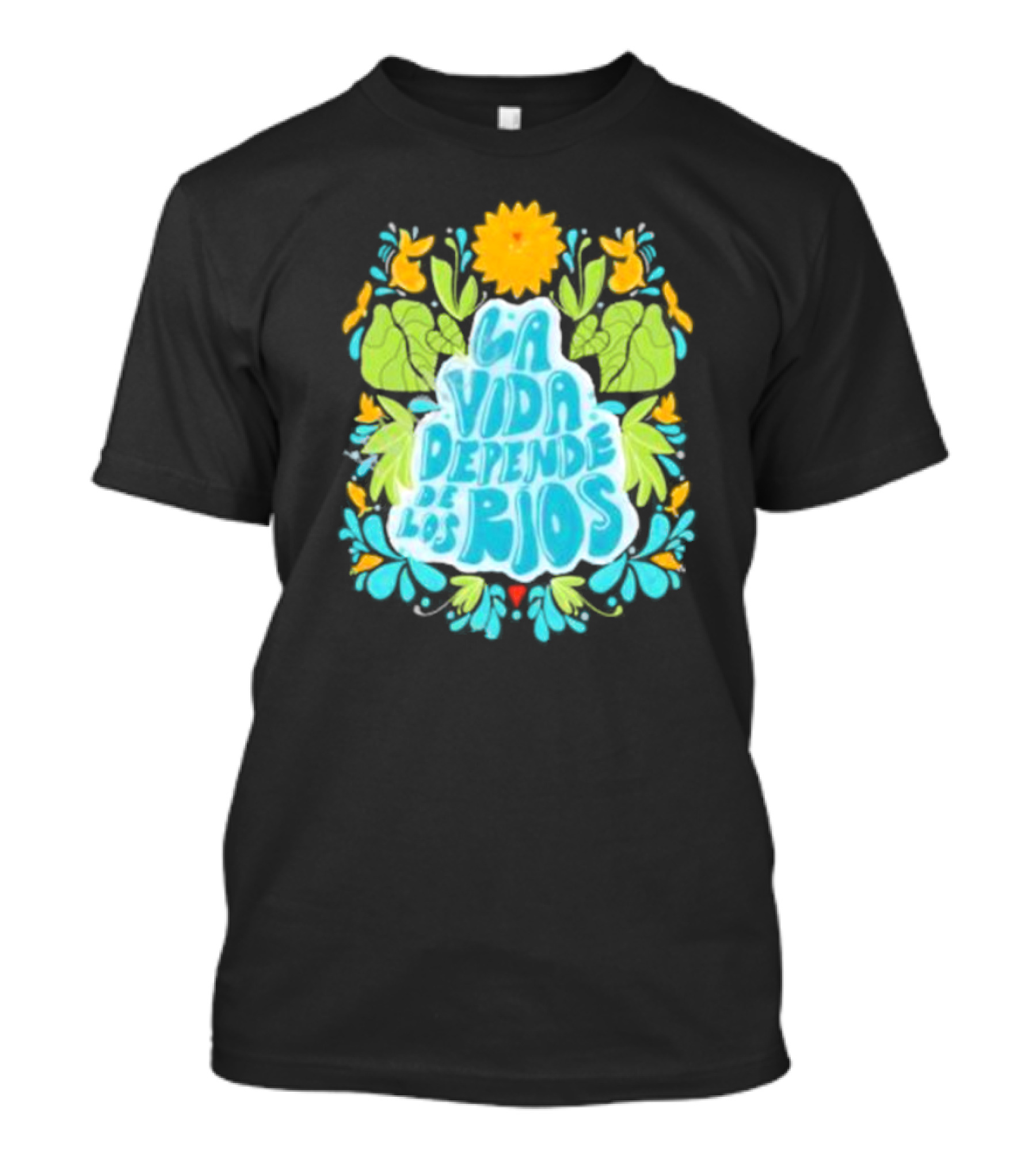 American Rivers La Vida Depende De Los Ríos Floral Nature T-Shirt