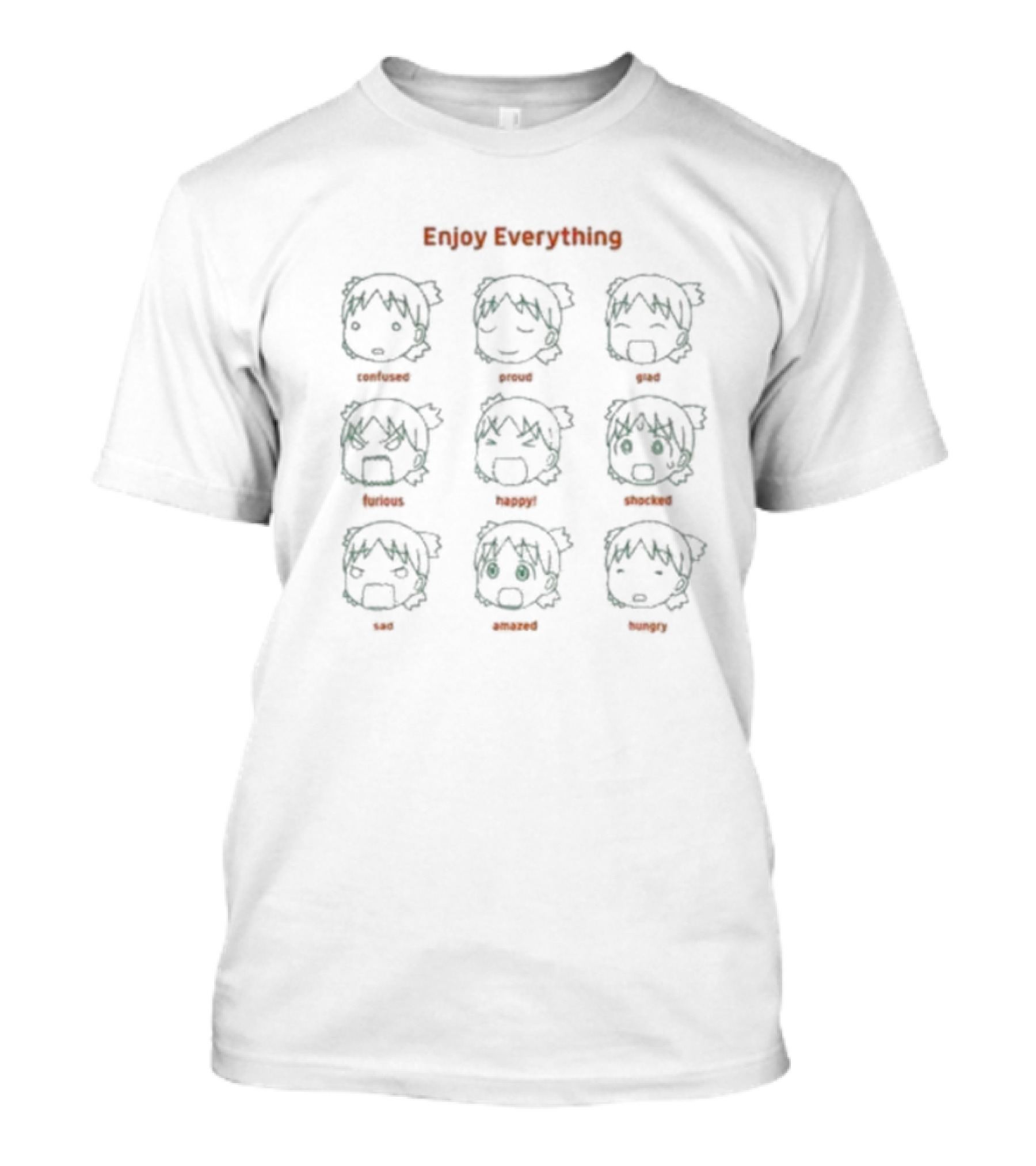 Enjoy Everything Confused Proud Glad Furious Happy Shocked Sad Amazed Hungry Faces T-Shirt