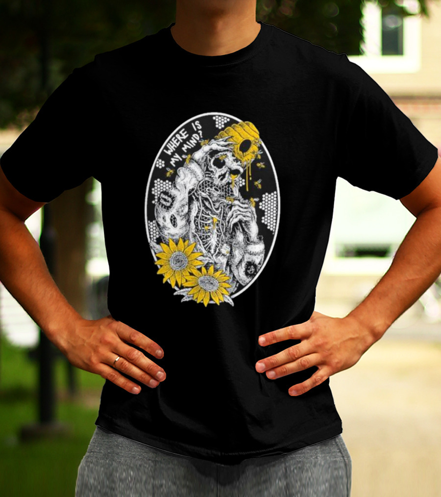Where Is My Mind Skeleton Beehive Sunflowers Bees T-Shirt