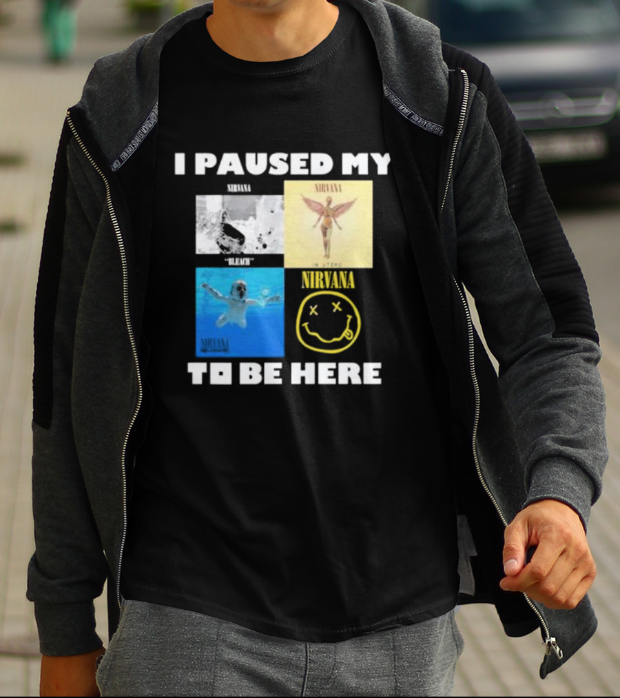 I Paused My Nirvana To Be Here Nevermind Bleach In Utero Smiley Face T-Shirt