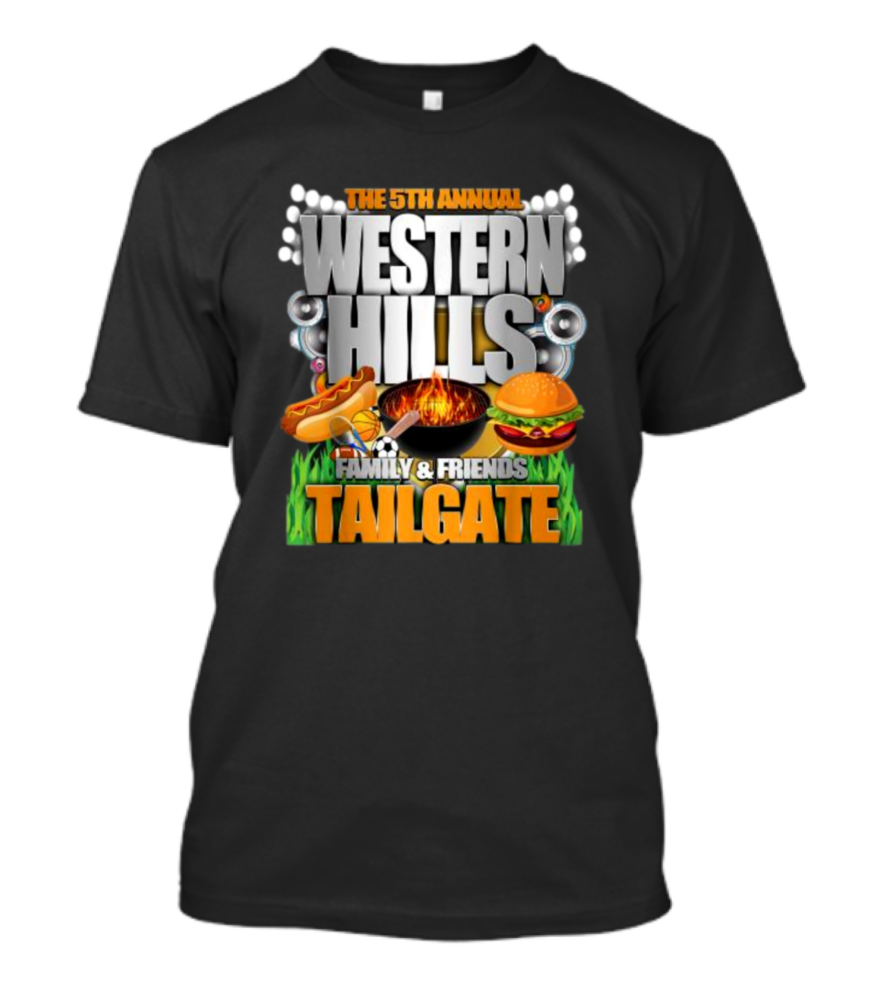 The 5th Annual Western Hills Family And Friends Tailgate Featuring Hot Dogs Basketball Fire Grill Hamburger And Soccer T-Shirt
