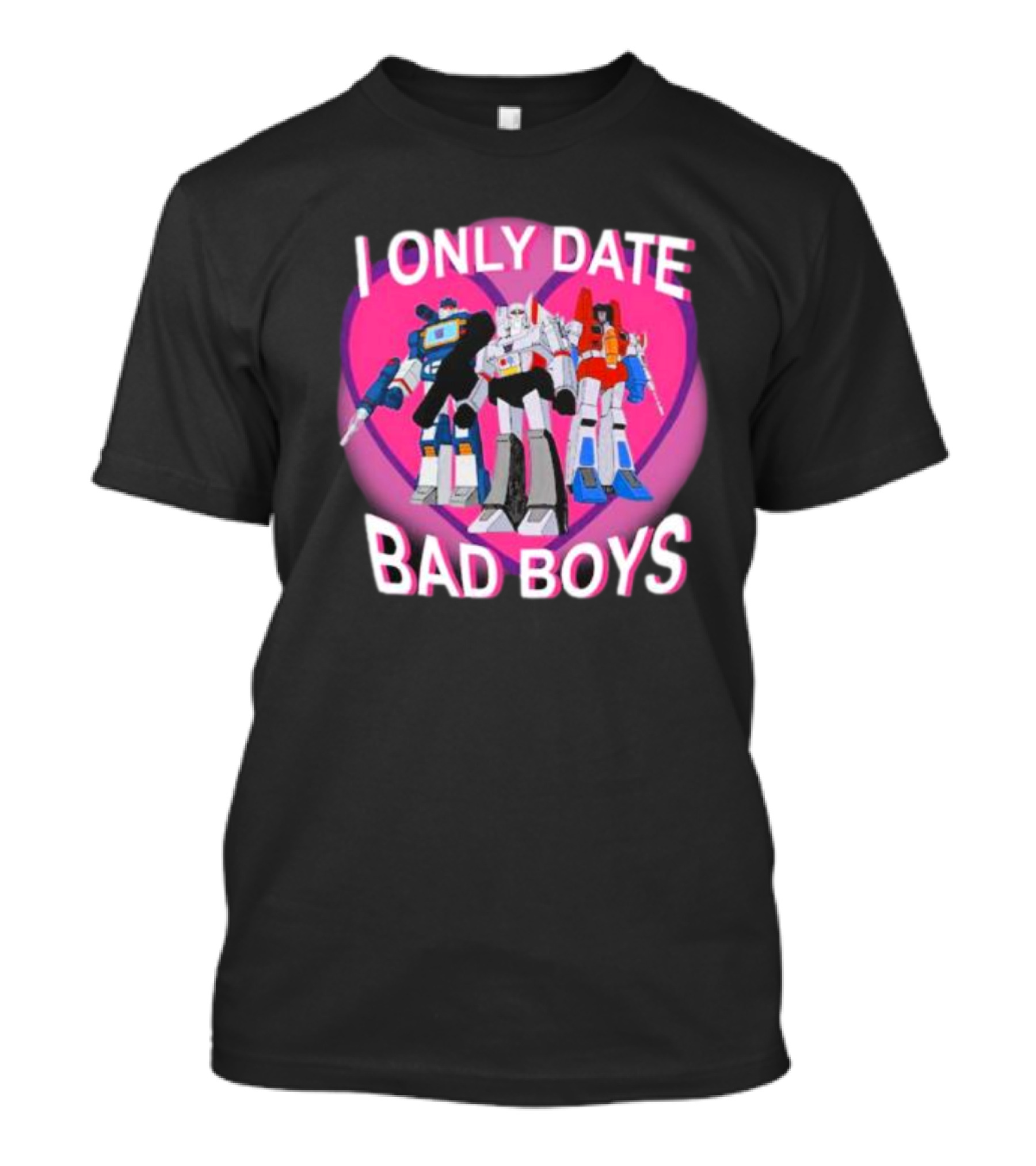 I Only Date Bad Boys Decepticon High Command Transformers T-Shirt