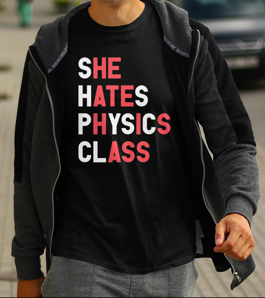 Gotfunnymerch She Hates Physics Class Bold Red T-Shirt