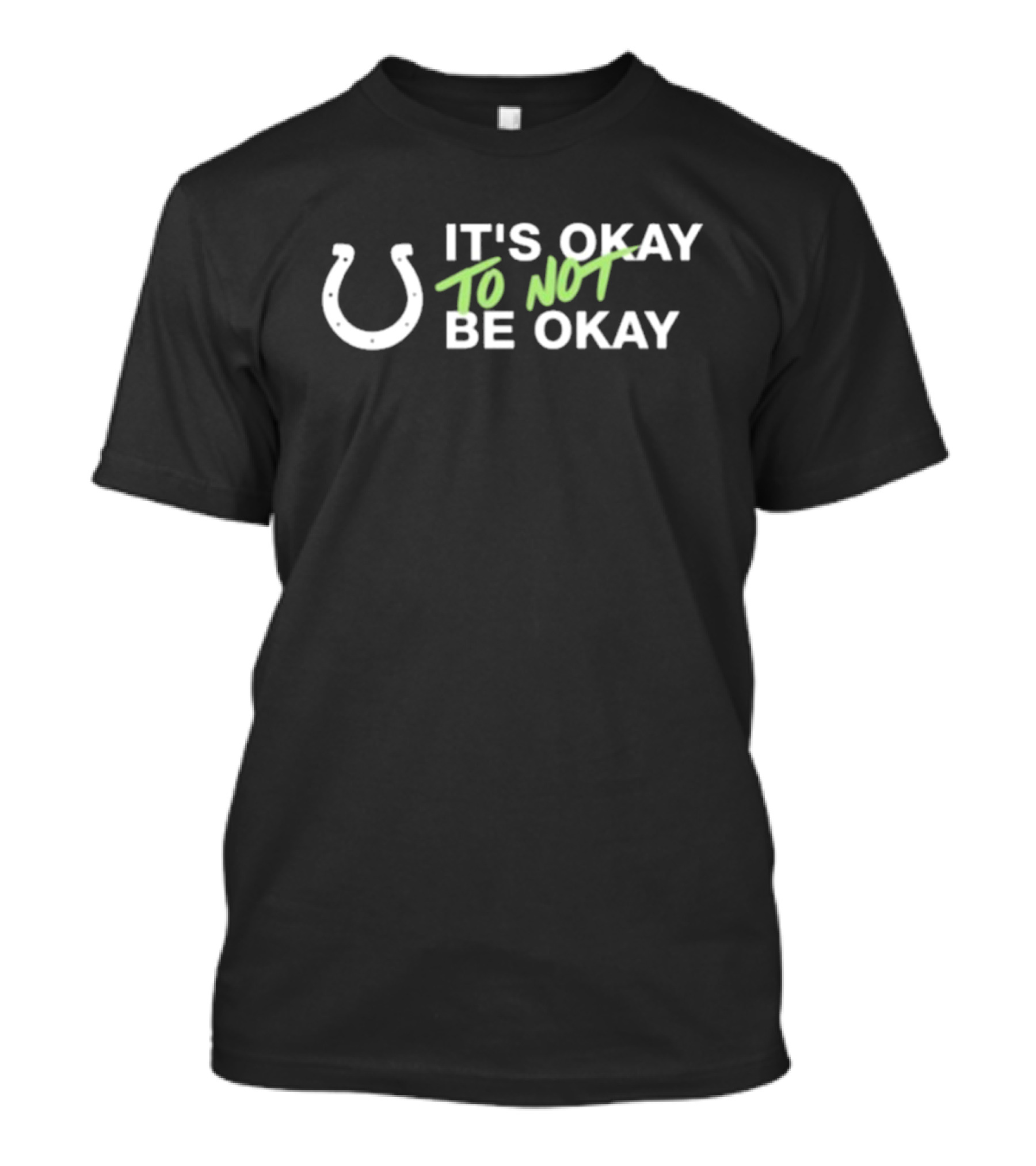 It's Okay To Not Be Okay Kicking The Stigma Colts Rams Game September 19 T-Shirt