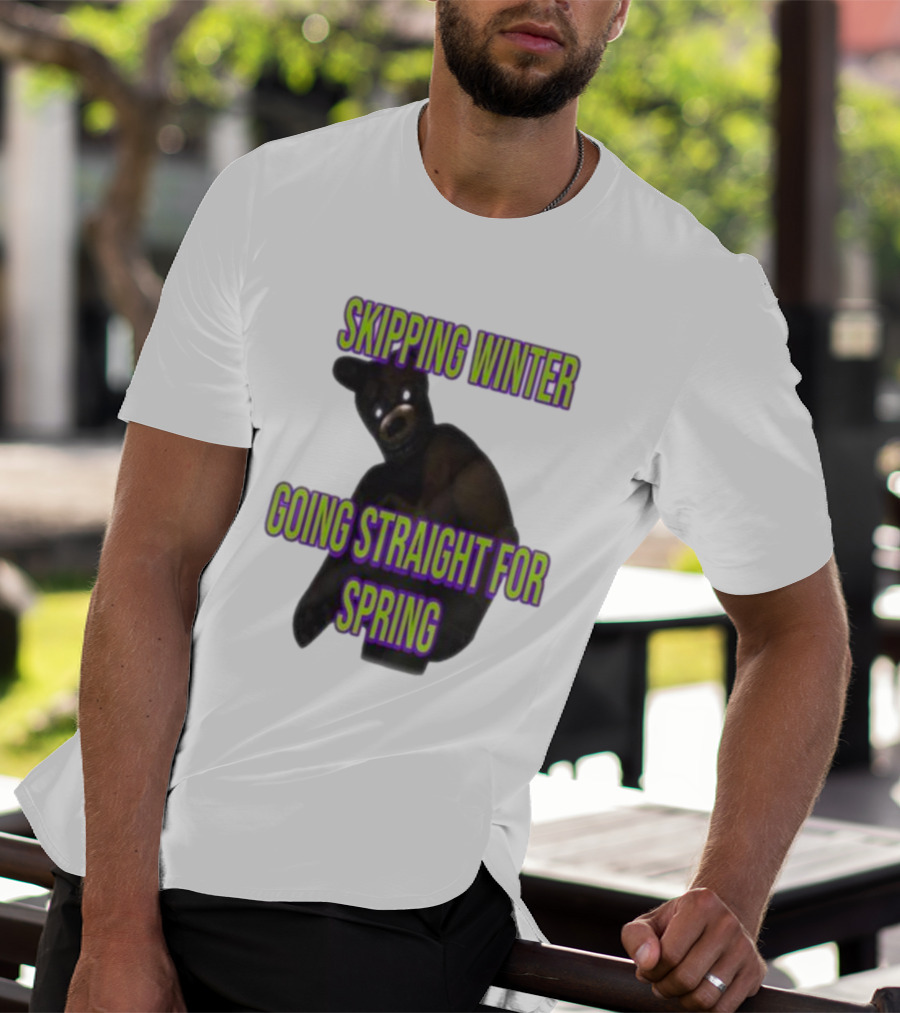 Skipping Winter Going Straight For Spring Five Nights At Freddy's Bear T-Shirt