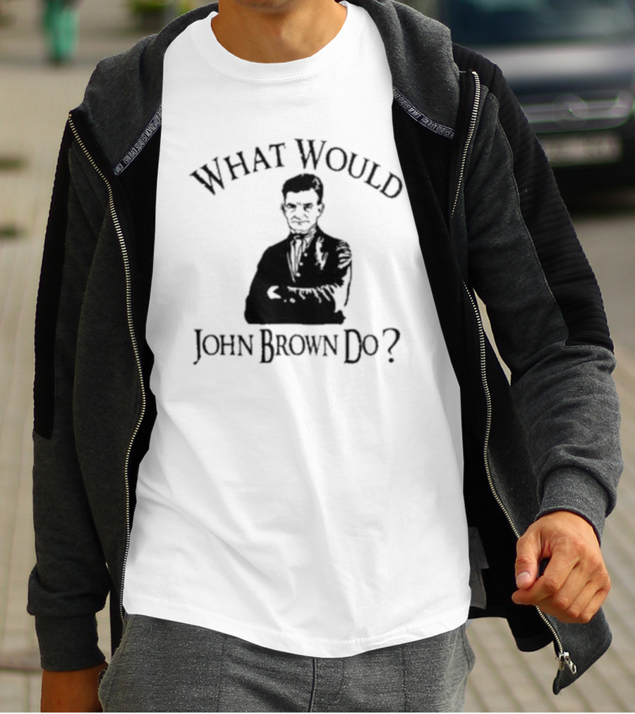 What Would John Brown Do Black T-Shirt