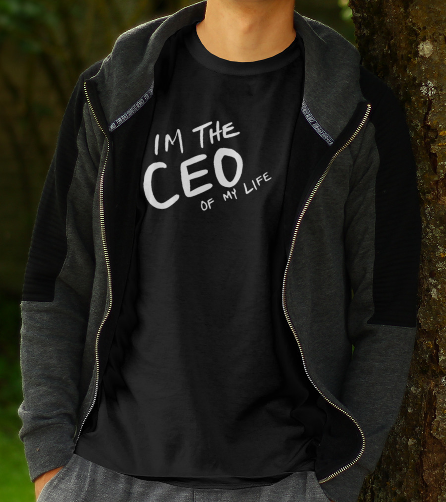 I Am The CEO Of My Life Zach Silberberg T-Shirt
