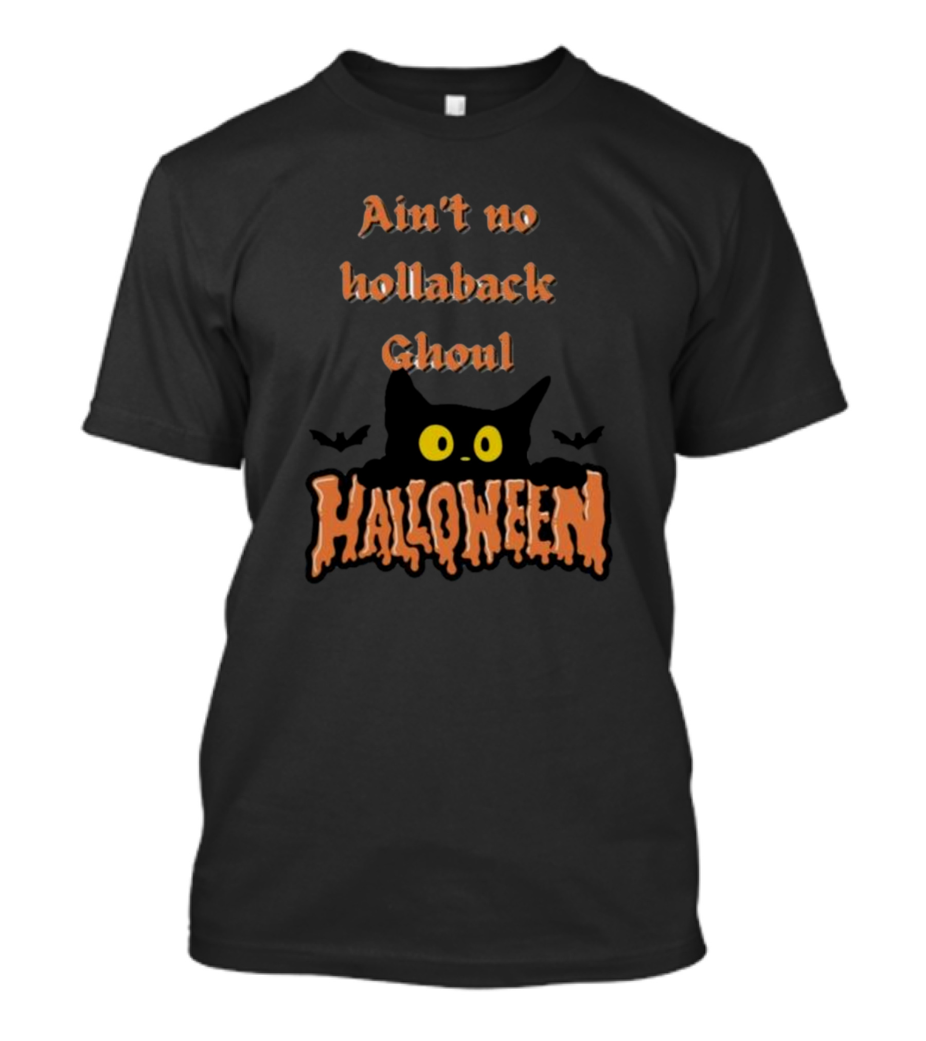 Ain’t No Hollaback Ghoul Black Cat Bats Halloween T-Shirt
