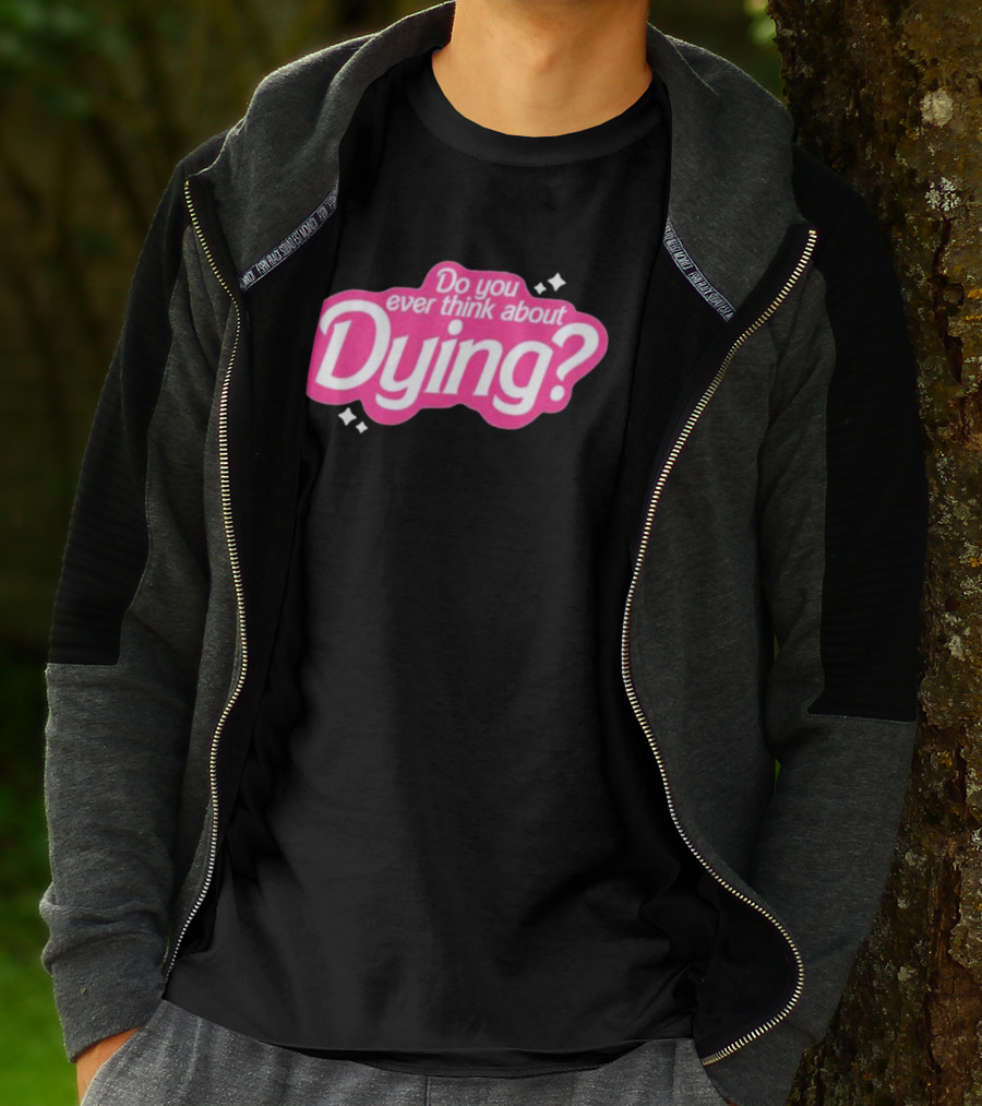 Do You Ever Think About Dying? Pink Bubble Font With Sparkles T-Shirt