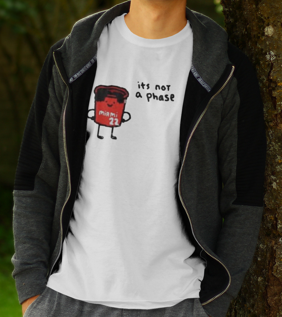 Jimmy Buckets Miami 22 It's Not A Phase T-Shirt
