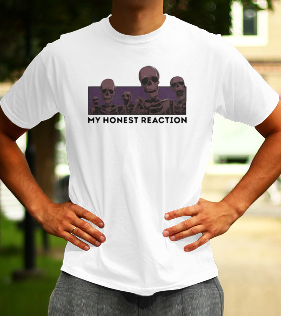 My Honest Reaction Skeletons Scene T-Shirt