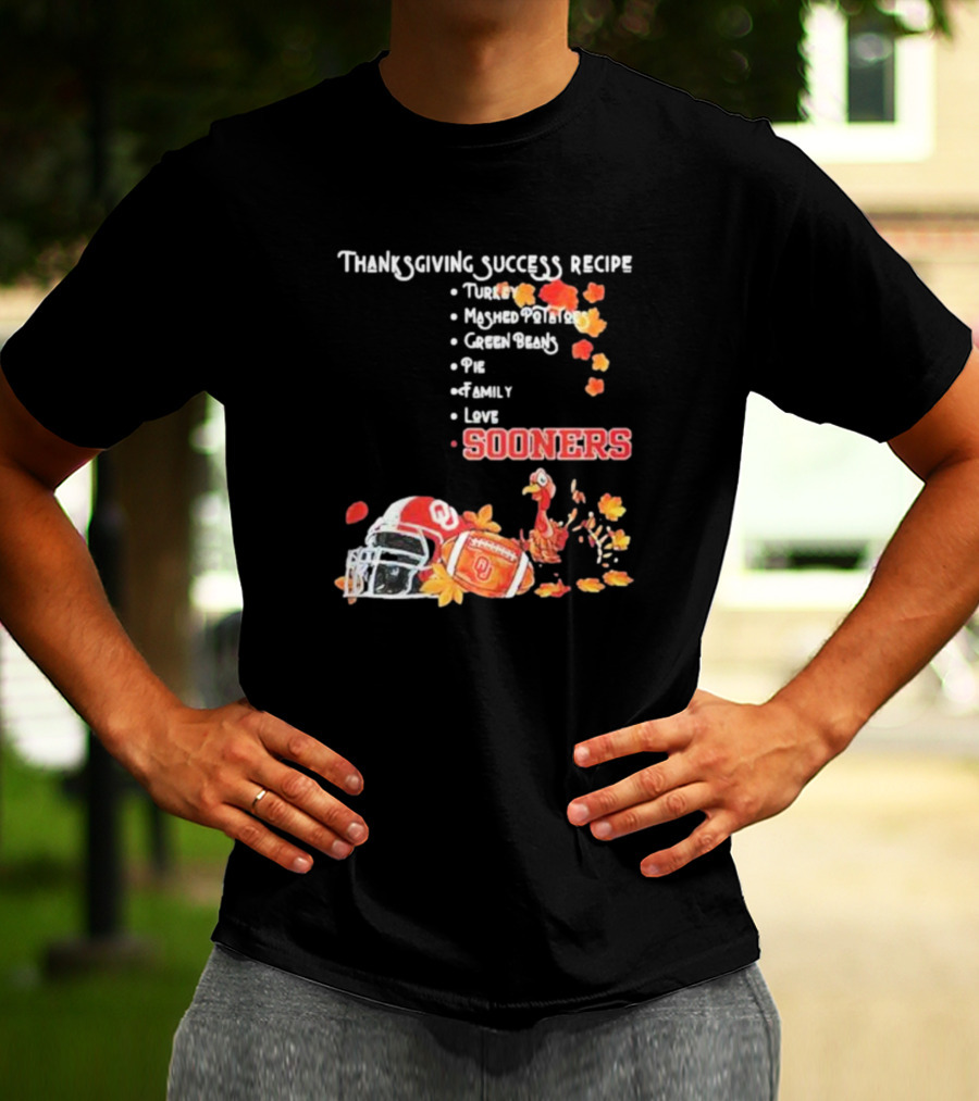 Thanksgiving Success Recipe Oklahoma Sooners Football Turkey Family Love T-Shirt