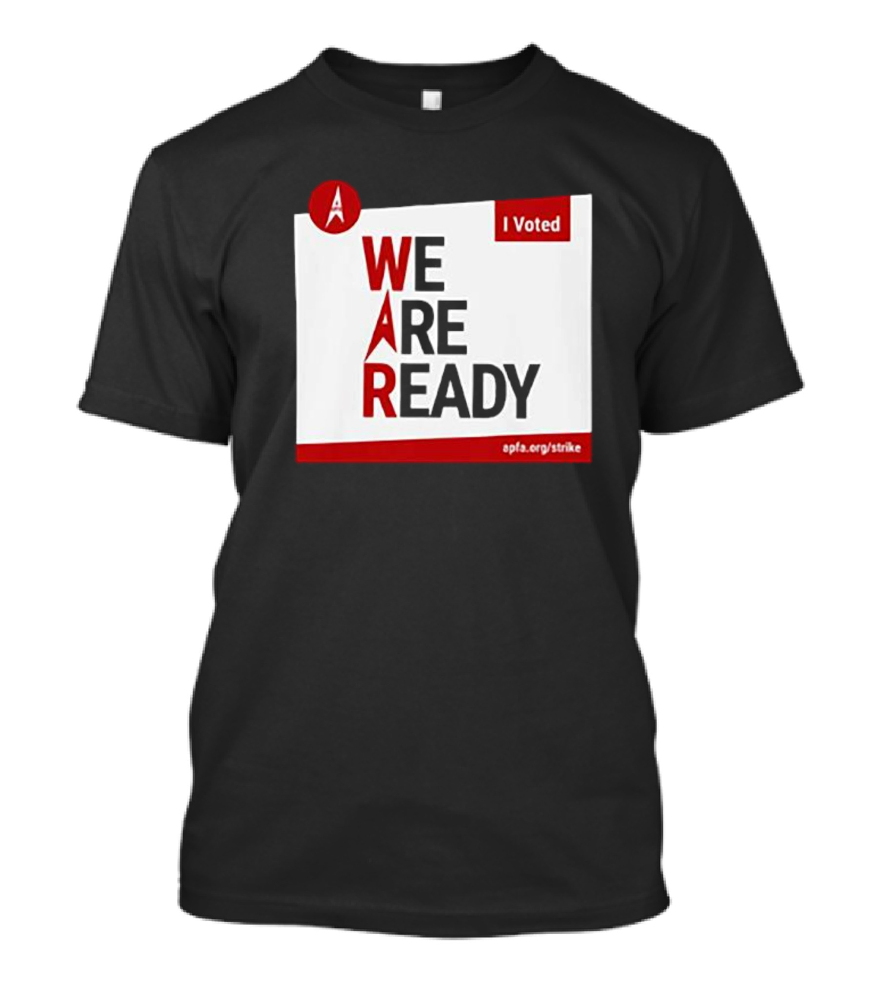 I Voted APFA We Are Ready Apfa.org/strike T-Shirt