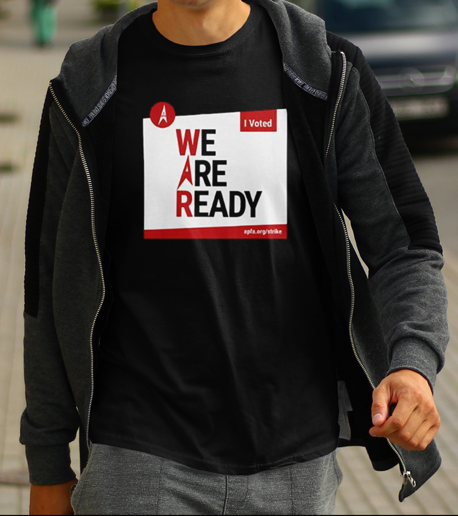 I Voted APFA We Are Ready Apfa.org/strike T-Shirt
