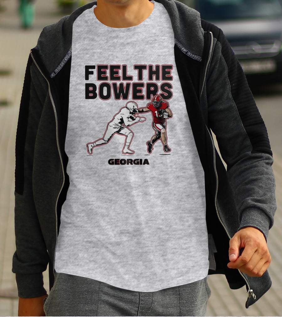 Georgia Football Feel The Bowers T-Shirt