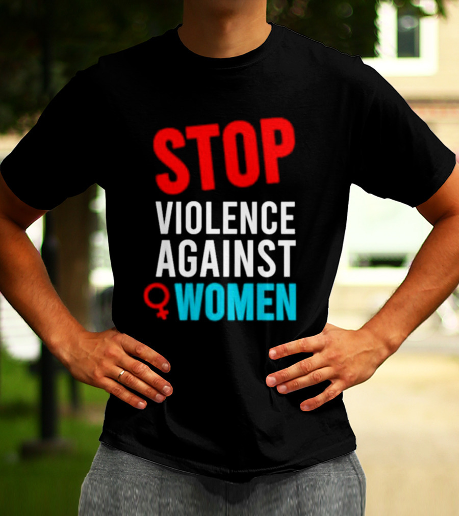 STOP VIOLENCE AGAINST WOMEN T-Shirt