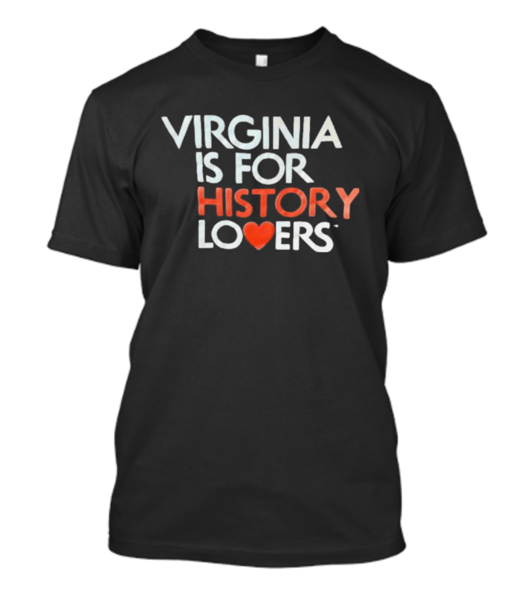 Virginia Is For History Lovers Heart T-Shirt