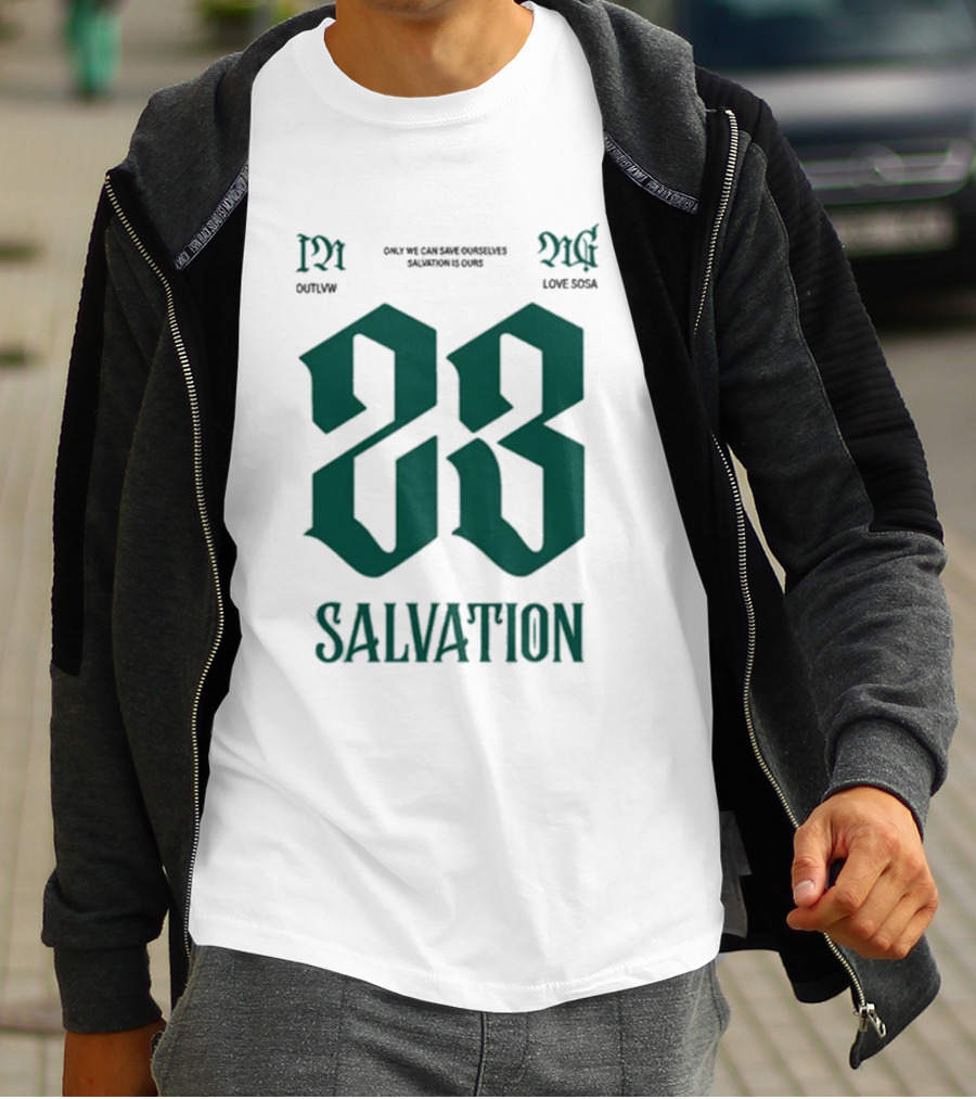 Sosa Love Sosa X Outlvw 23 Salvation Only We Can Save Ourselves T-Shirt