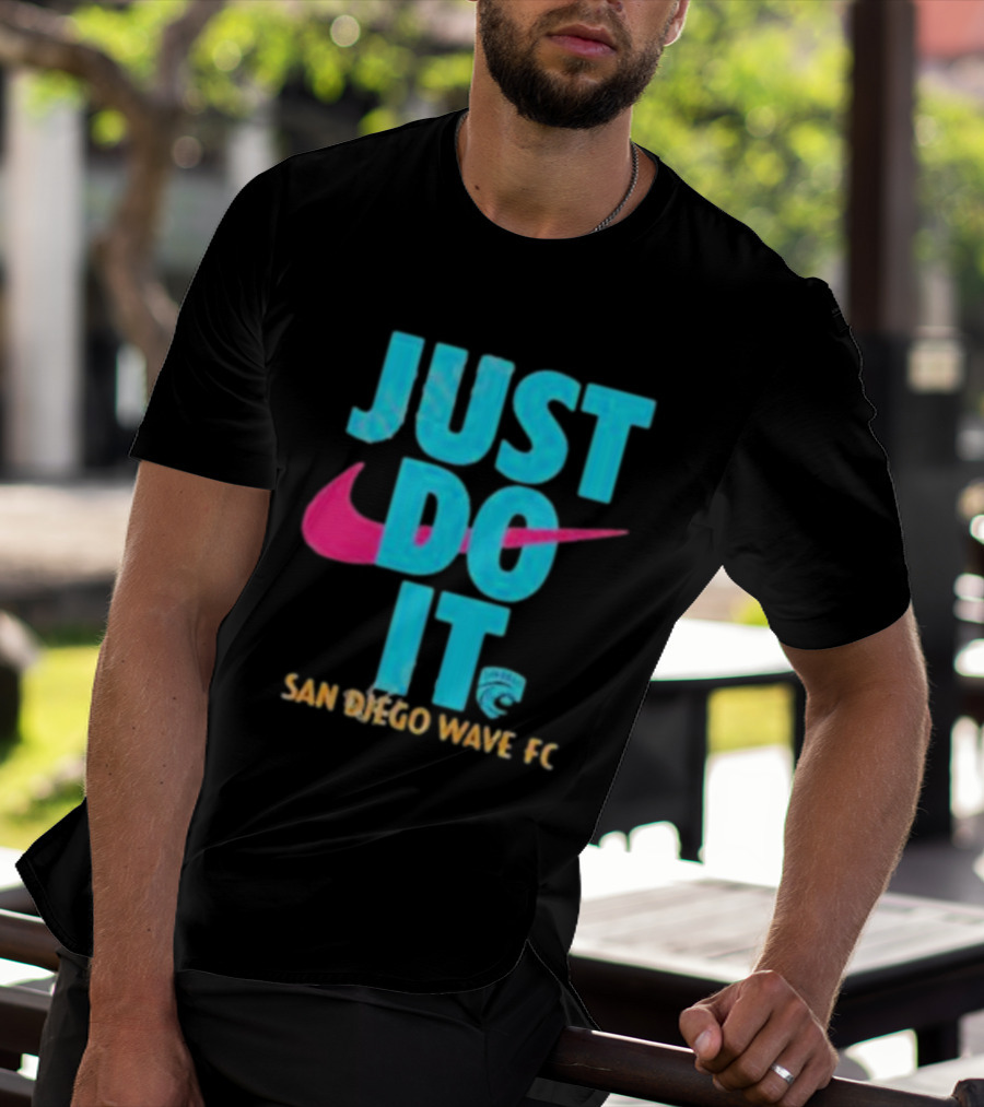 Just Do It San Diego Wave FC T-Shirt