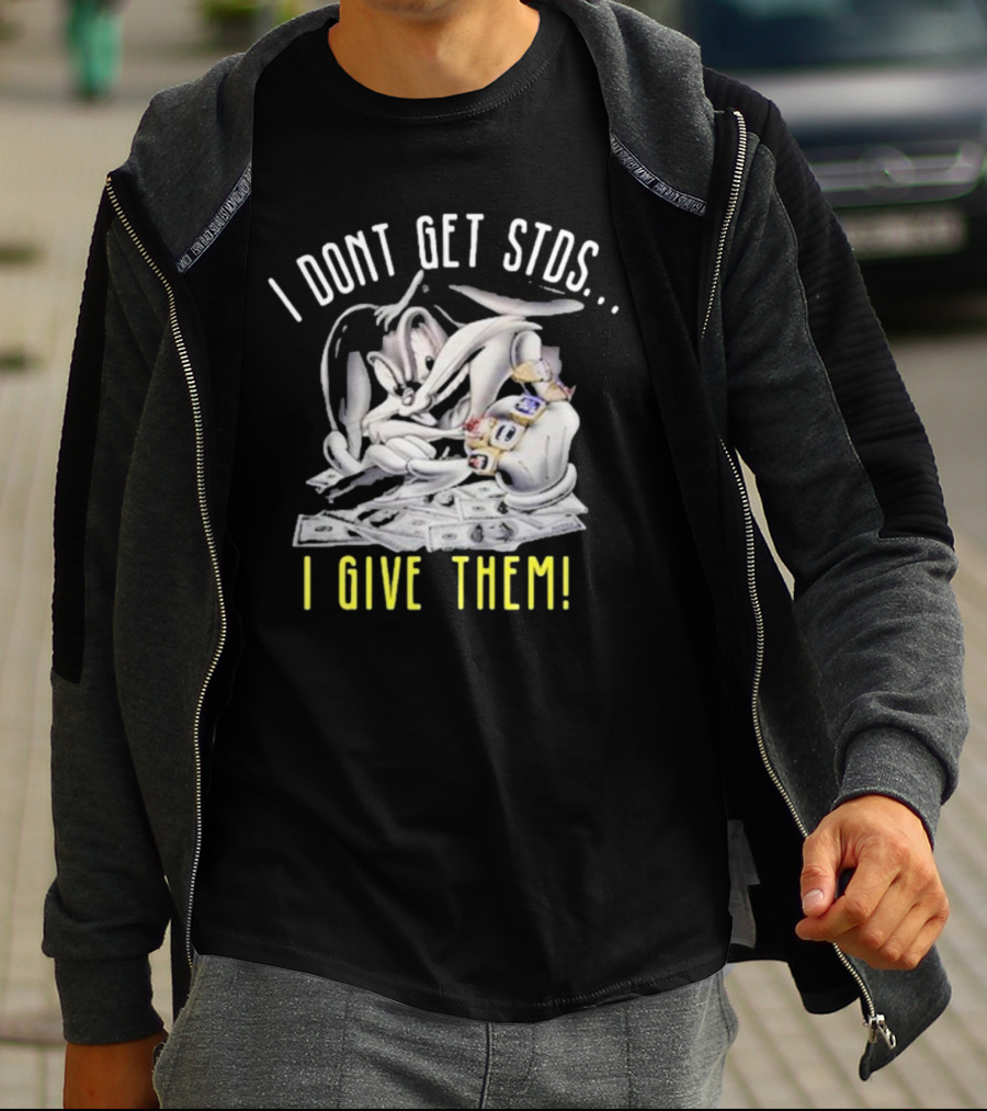 I Dont Get Stds I Give Them Money Bling Cartoon T-Shirt