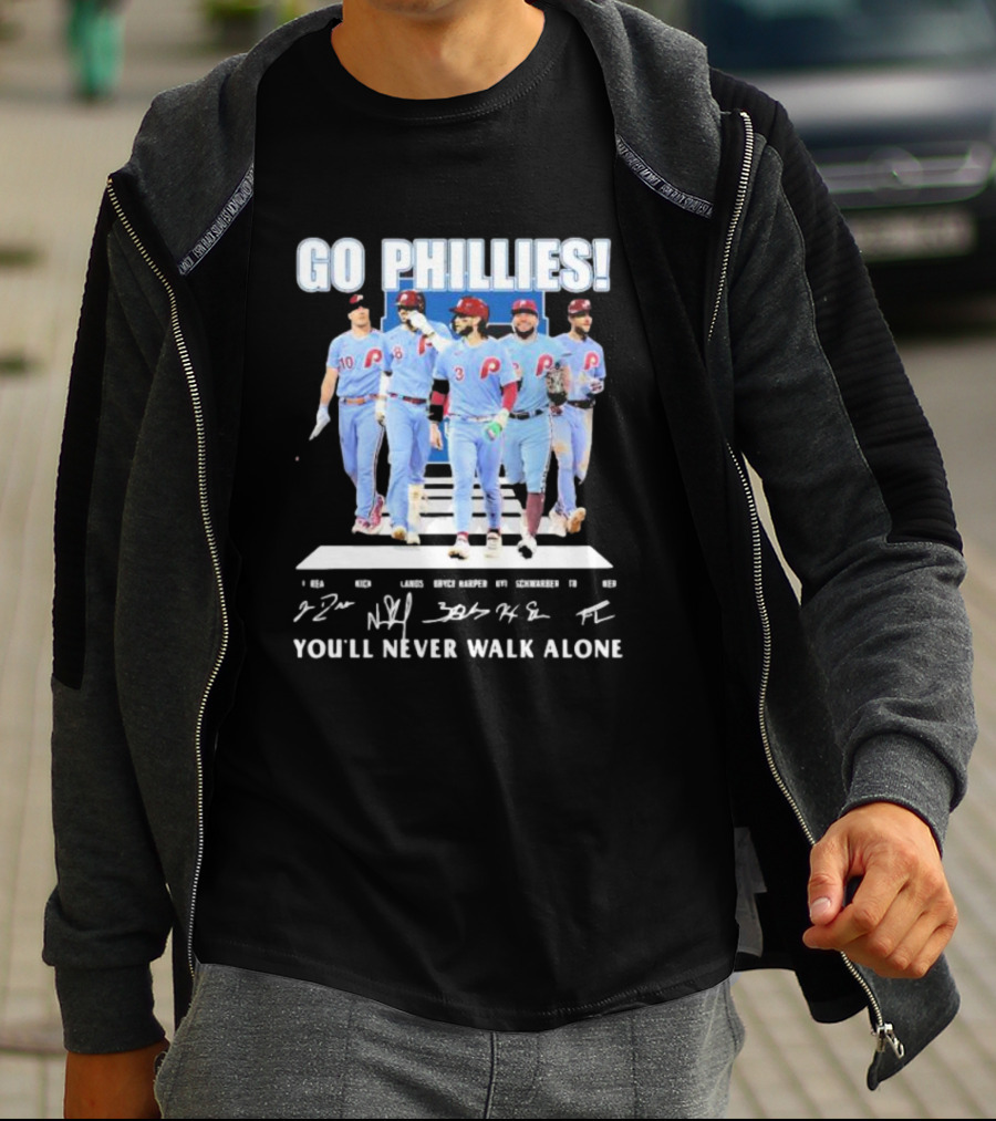 Go Phillies Player Images Walking You’ll Never Walk Alone Signatures T-Shirt