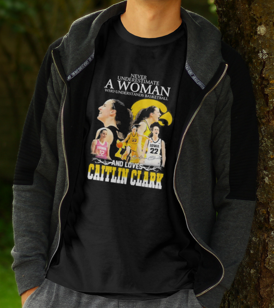 Never Underestimate A Woman Who Understands Basketball And Loves Caitlin Clark Iowa 22 T-Shirt